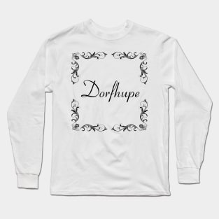 Schnoerkel - Dorfhupe Long Sleeve T-Shirt